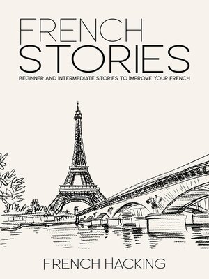 cover image of French Stories--Beginner and Intermediate Short Stories to Improve Your French